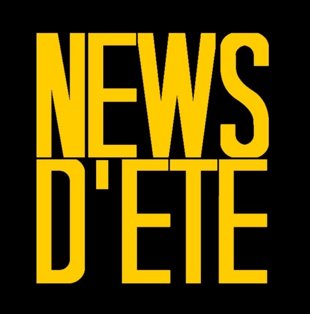 NEWS D’ETE